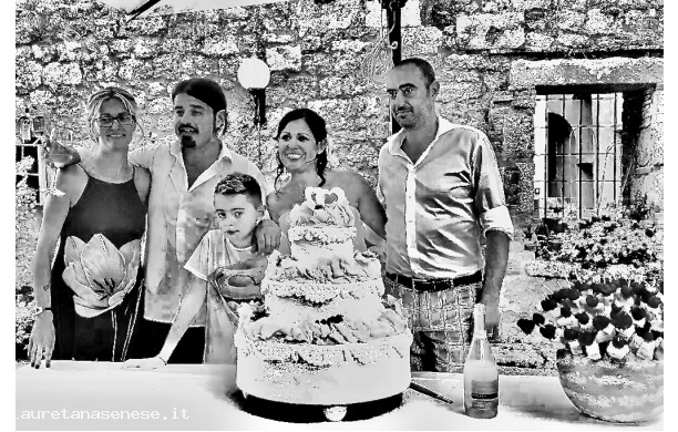 2016, Sabato 27 Agosto - Si sposano a Rapolano e festeggiano ad Asciano